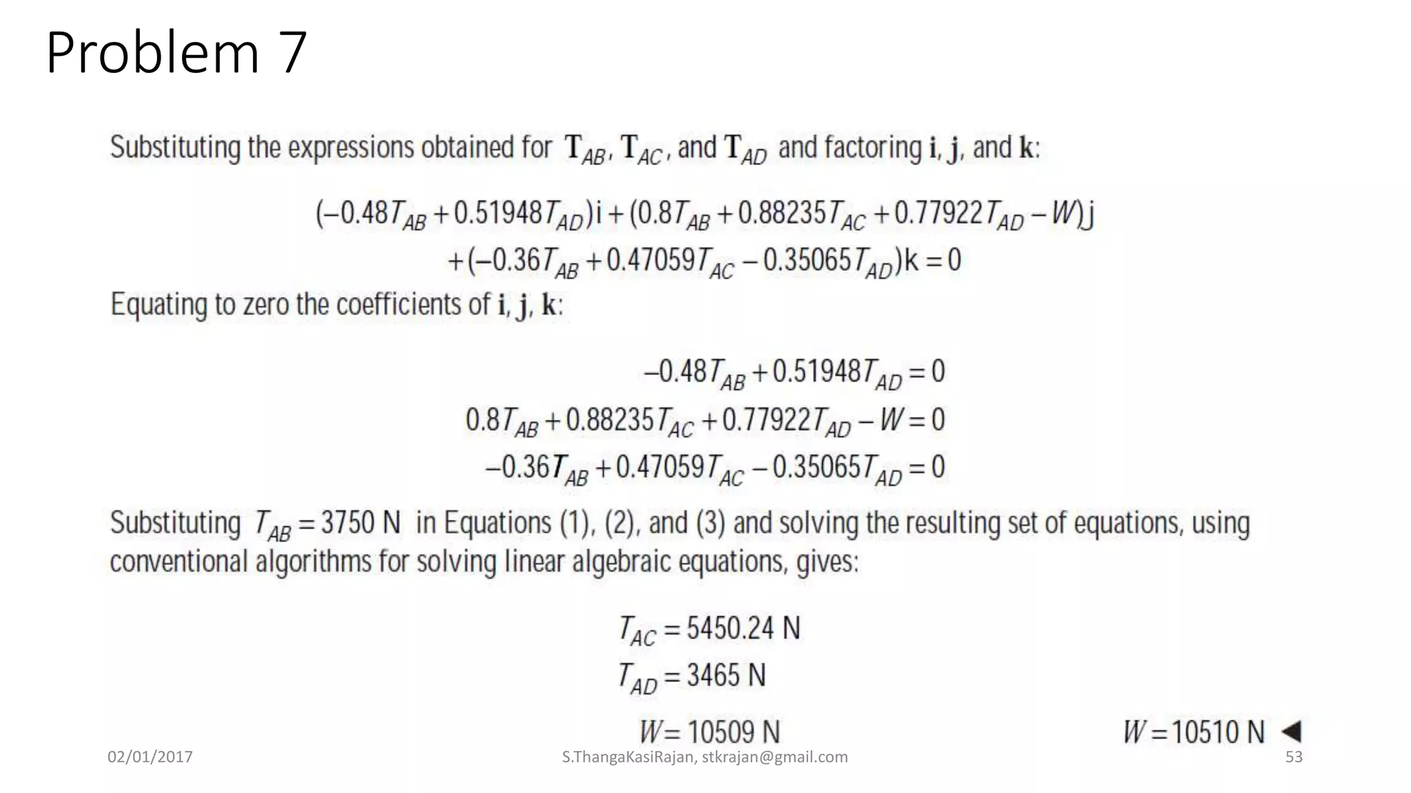 Problem 7
02/01/2017 S.ThangaKasiRajan, stkrajan@gmail.com 53
 