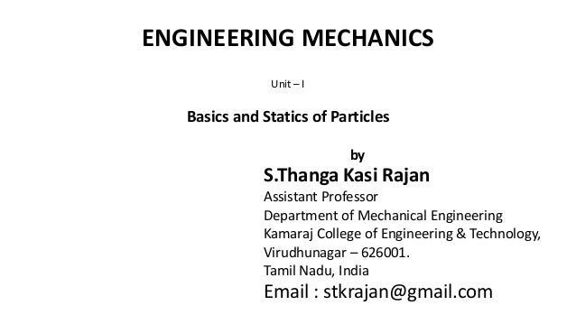 Basics And Statics Of Particles Unit I Ge6253 Ppt