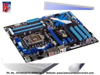 Ph. No. :9729666670,4000670 Website: www.batracomputercentre.com
 