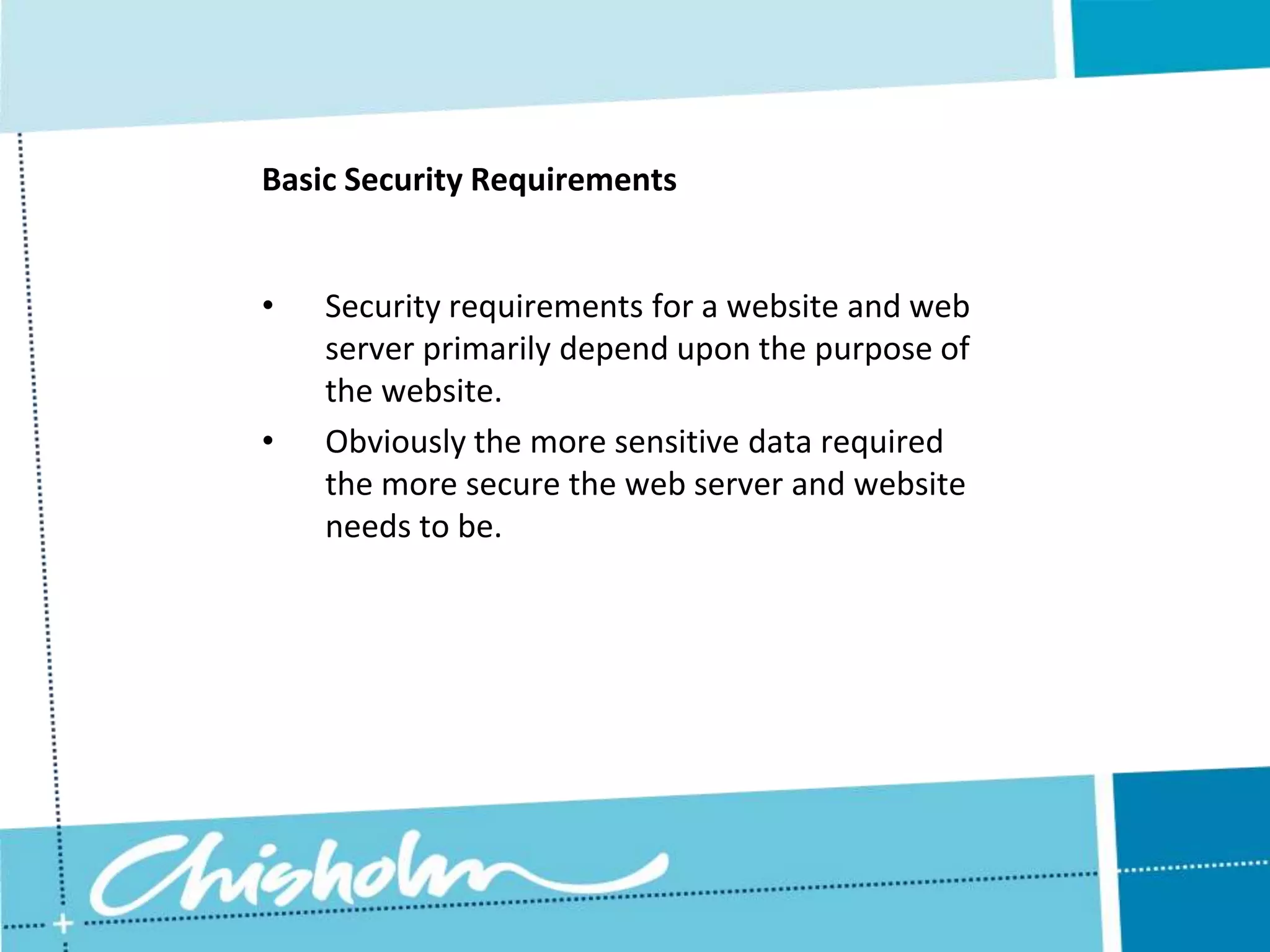 However, this raises the question of whether there is any real difference between security in a paper-based business organisation and an electronic-based business organisation.Basic Security RequirementsSecurity Requirements