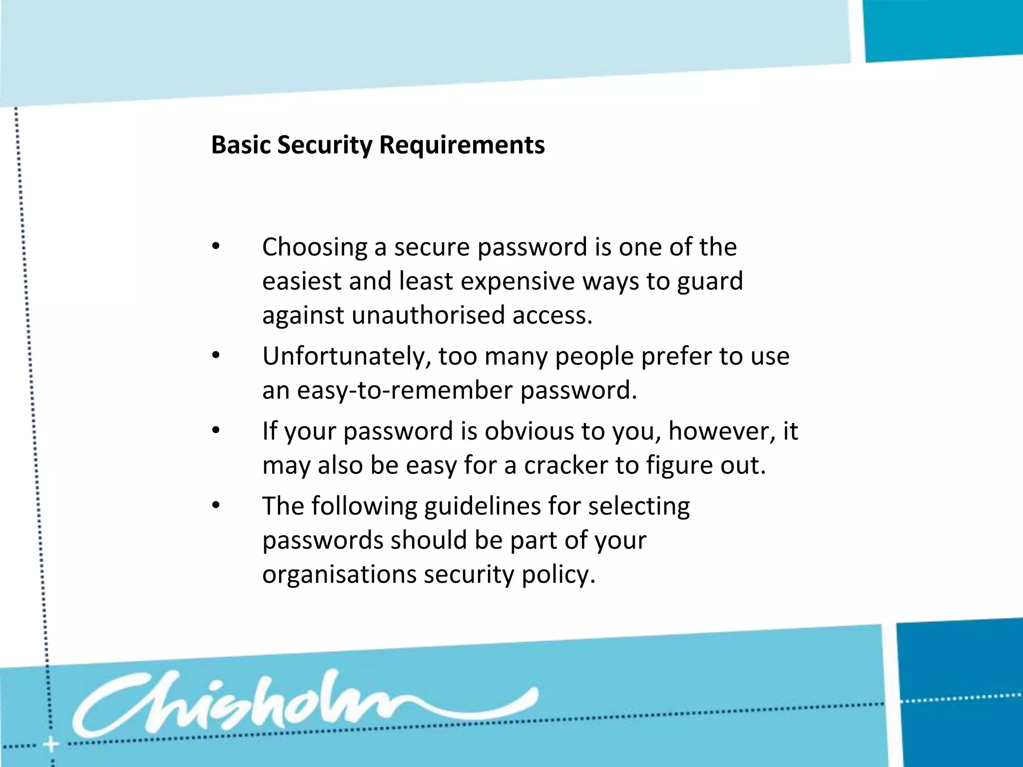 How can the organisation educate users on good security practices?