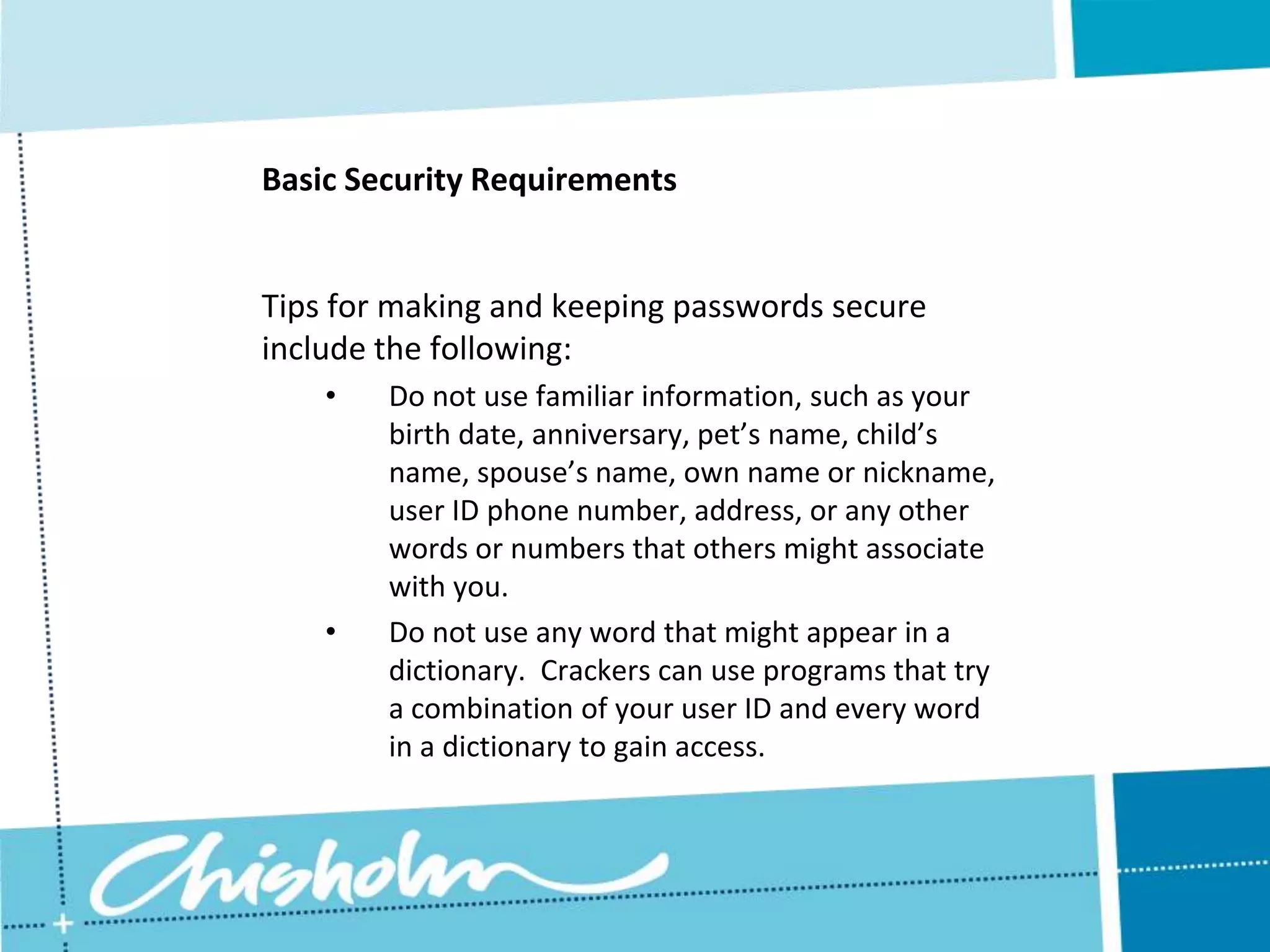 Is system security regularly monitored and maintainedBasic Security RequirementsPasswords