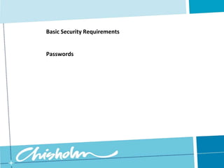 Obviously the more sensitive data required the more secure the web server and website needs to be.Basic Security RequirementsTo determine the basic security requirements of an organisation, the following issues needed to be considered:What needs to be protected?