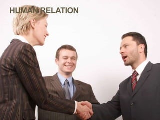 HUMAN RELATION
 
