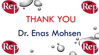 THANK YOU
Dr. Enas Mohsen
 