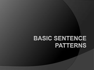 Basic sentence patterns by Kristine L. Dichoso