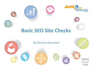 Basic SEO Site Checks By Gemma Neesham 