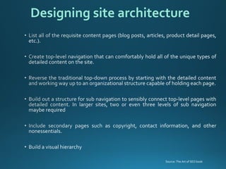 Designing site architecture 
Source: The Art of SEO book  