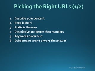 Picking the Right URLs (1/2) 
Source: The Art of SEO book  
