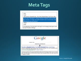 Meta Tags 
Source: : Google SEO guide  