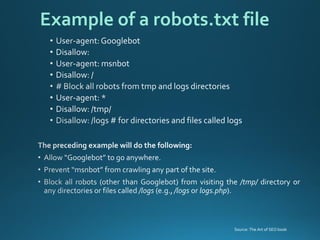 Example of a robots.txt file 
Source: The Art of SEO book  