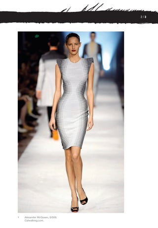 2/3




1   Alexander McQueen, S/S09.
    Catwalking.com.
 