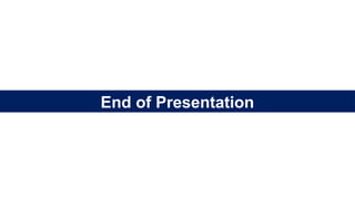 End of Presentation
 