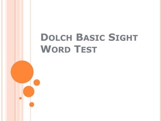Dolch Basic Sight Word Test 