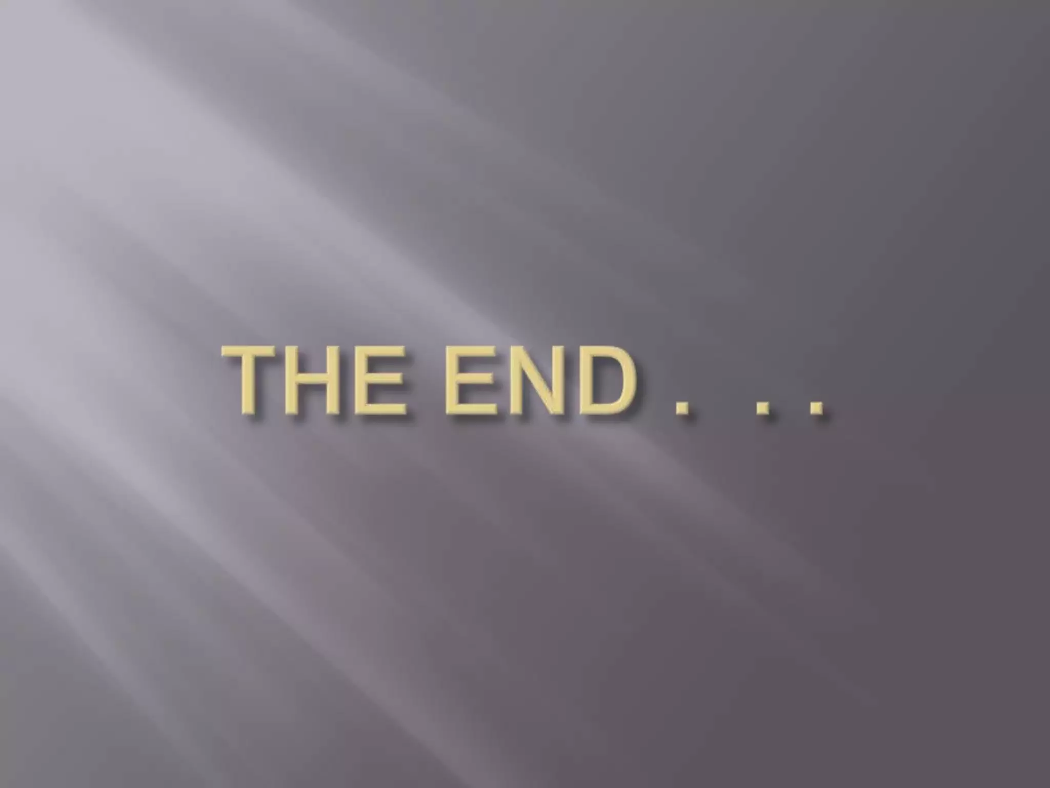 THE END .  . .