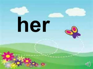 her
 