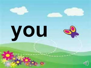 you
 