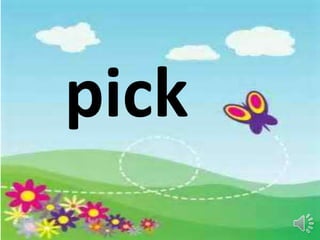 pick
 