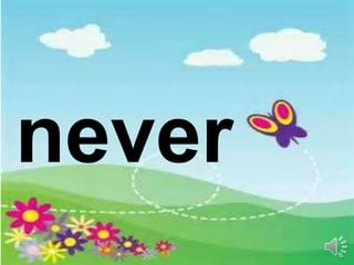 never
 