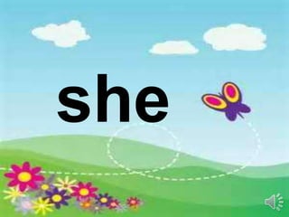 she
 