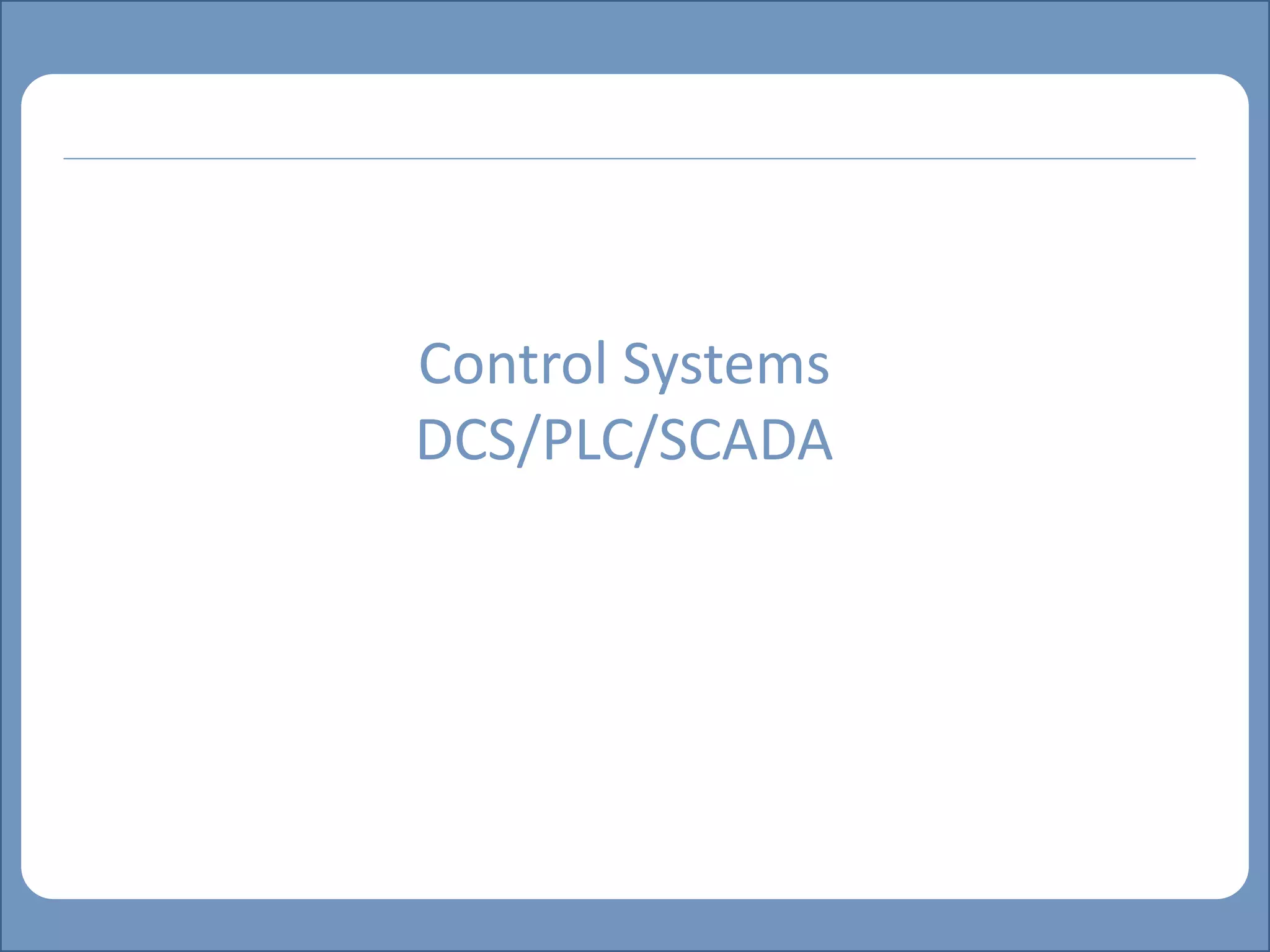 Main title
Write Discussion here
Write title here
Control Systems
DCS/PLC/SCADA
 