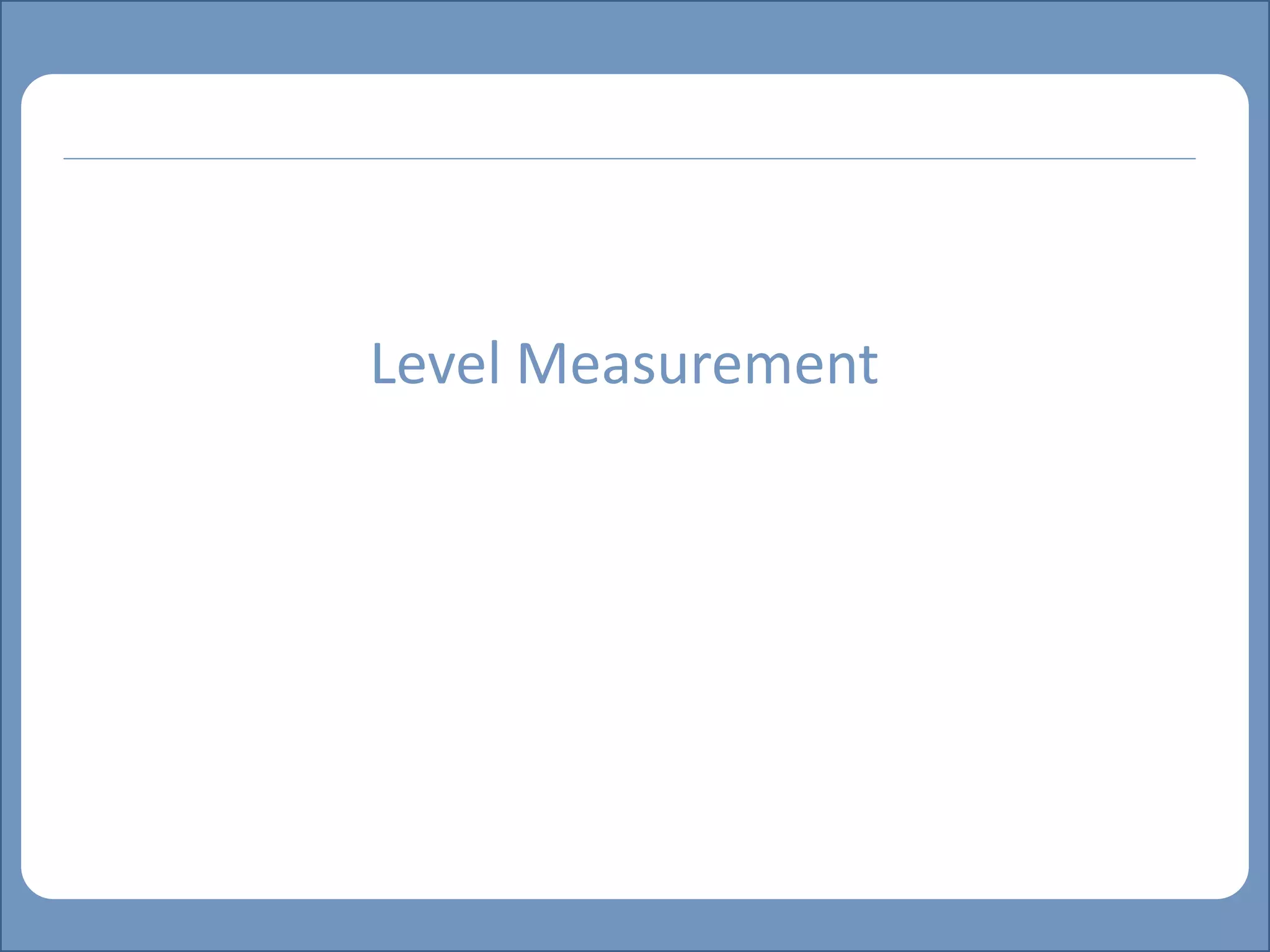 Main title
Write Discussion here
Write title here
Level Measurement
 