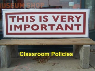 Classroom Policies 