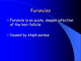 Furunculus Rashes Basic skin lesions.ppt