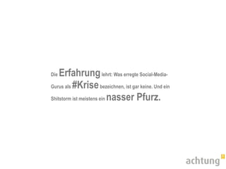 Das 1x1 der
  Krisenkommunikation:
Vertrauen kapitalisieren und
  kontrollierte Explosion
 