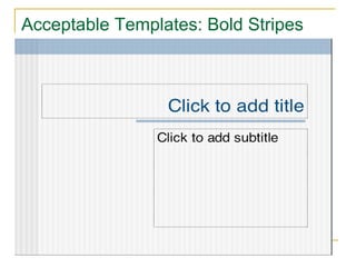 Acceptable Templates: Bold Stripes 