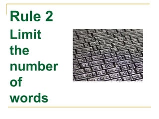 Rule 2 Limit the number of words 