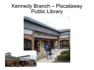 Kennedy Branch – Piscataway Public Library 