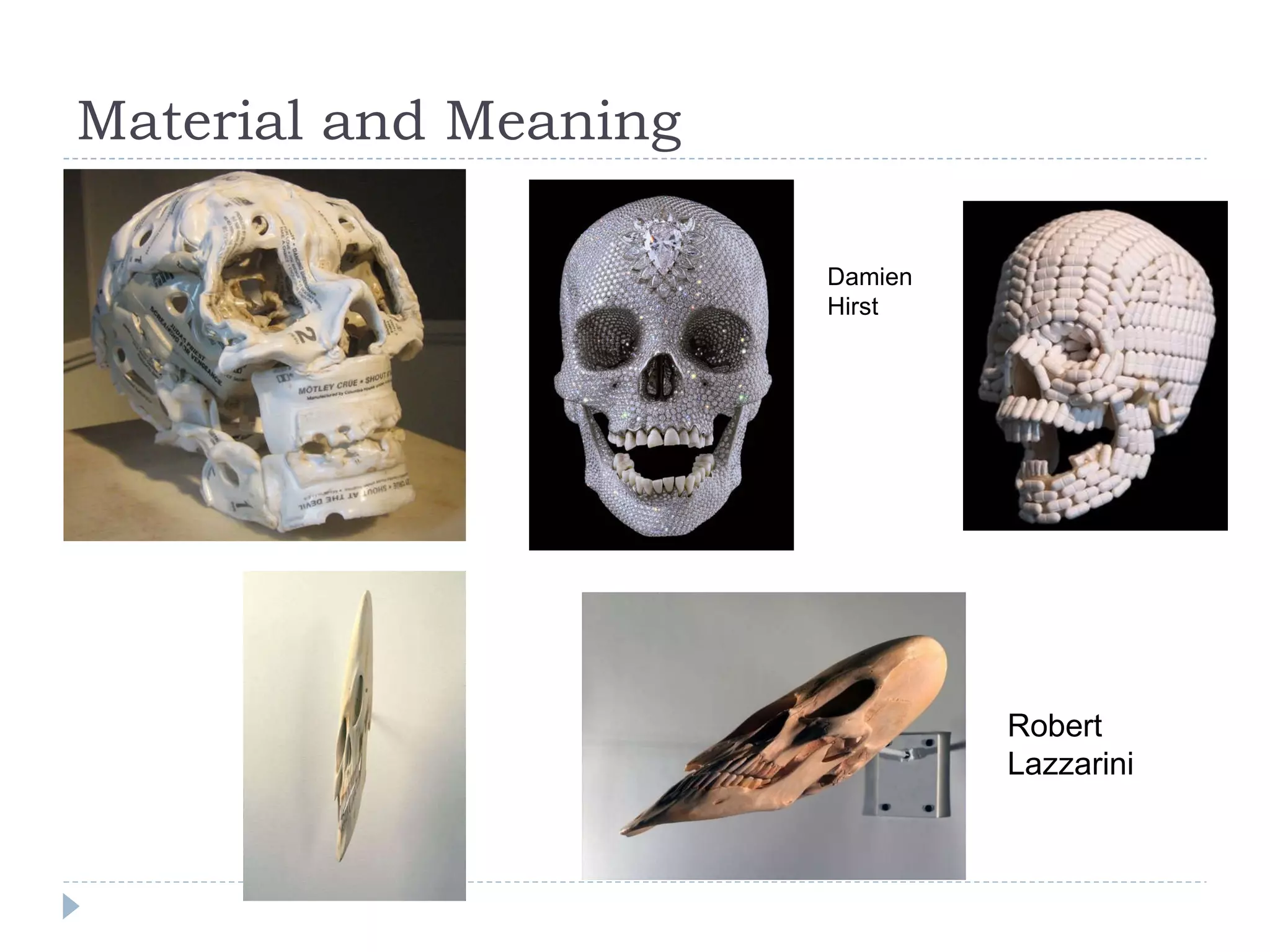 Material and Meaning Damien Hirst Robert Lazzarini 