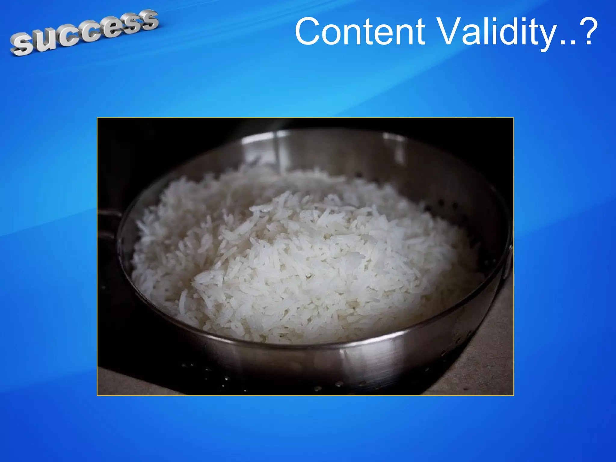 Content Validity..?
 