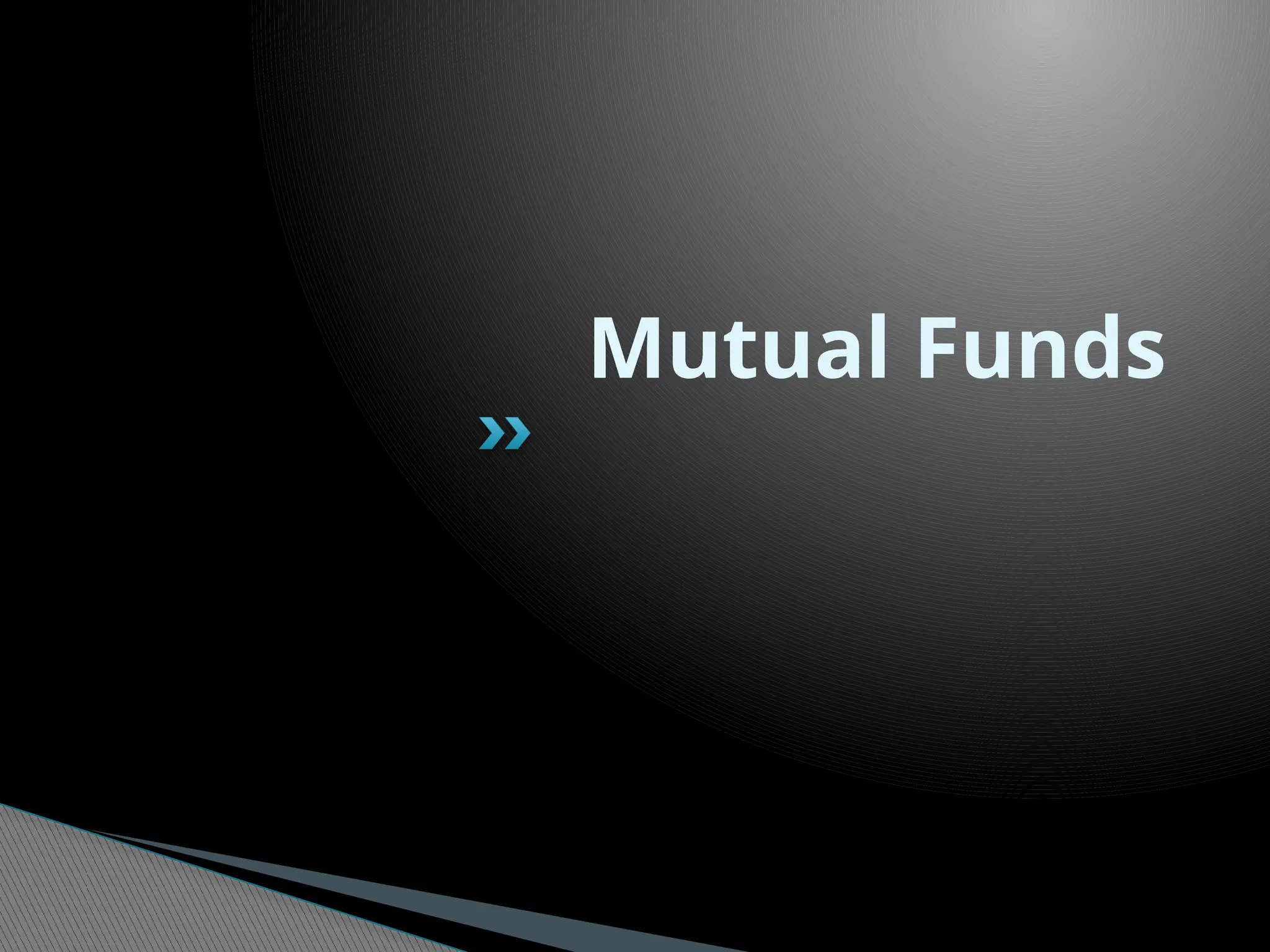 Mutual Funds
 