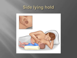 Side lying hold