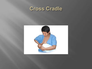Cross Cradle