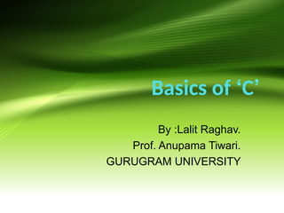 Basics of C.ppt this is basic information about the c programming ...