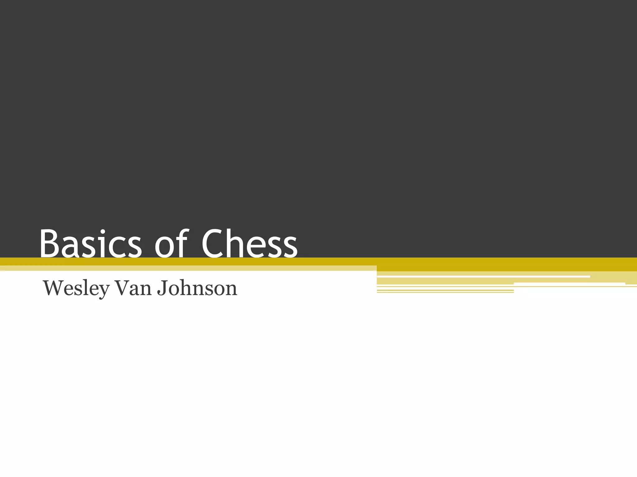 Basics Of Chess PPT Basics of chess ppt