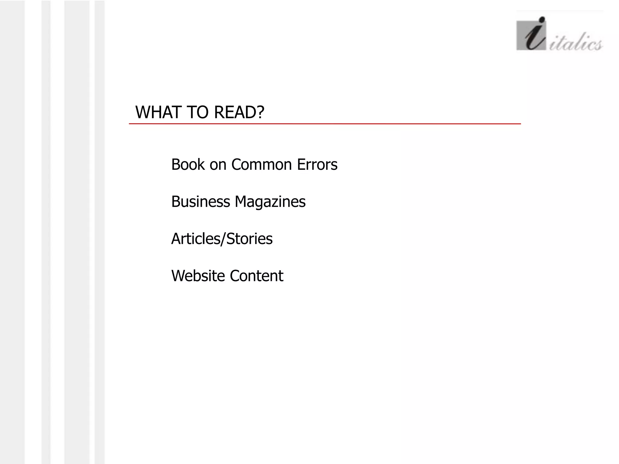 Make your content DISTINCTIVERESEARCH is the key Movement of ContentSIMPLECOMPLEXUsage of HEADINGS AND POINTERSUsage of JARGONS