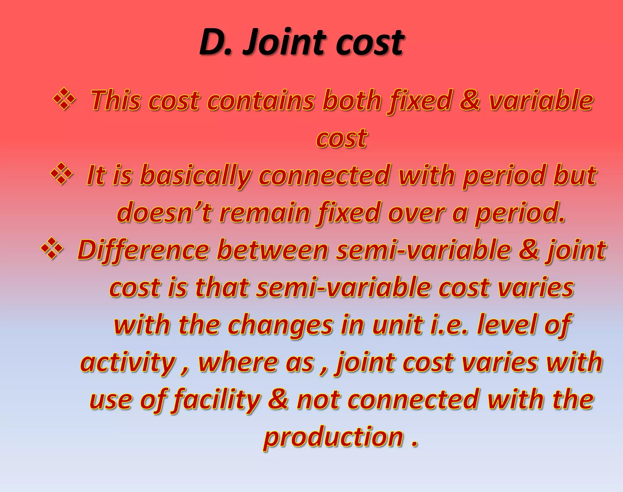 D. Joint cost
 