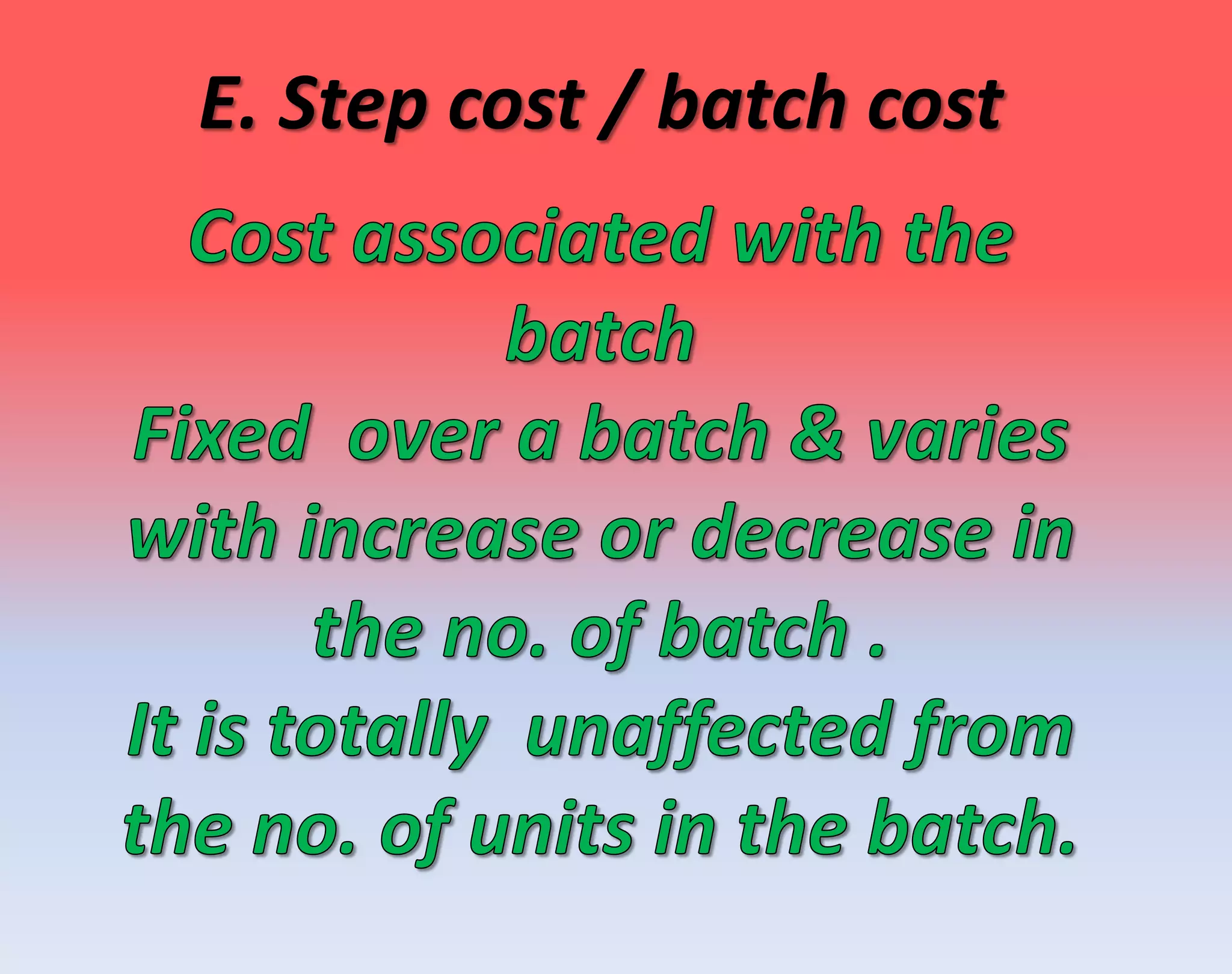 E. Step cost / batch cost
 