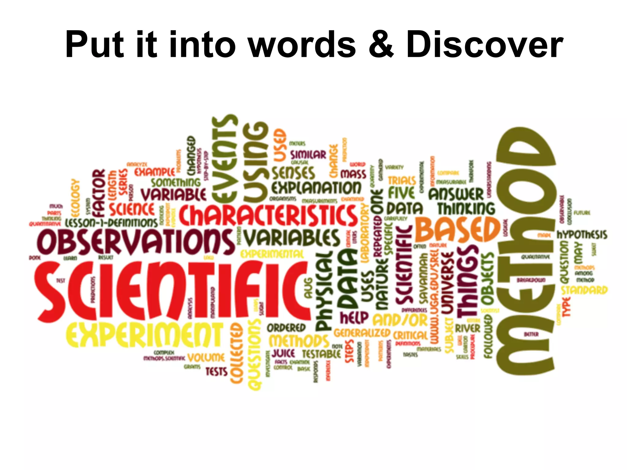 Put it into words & Discover
 