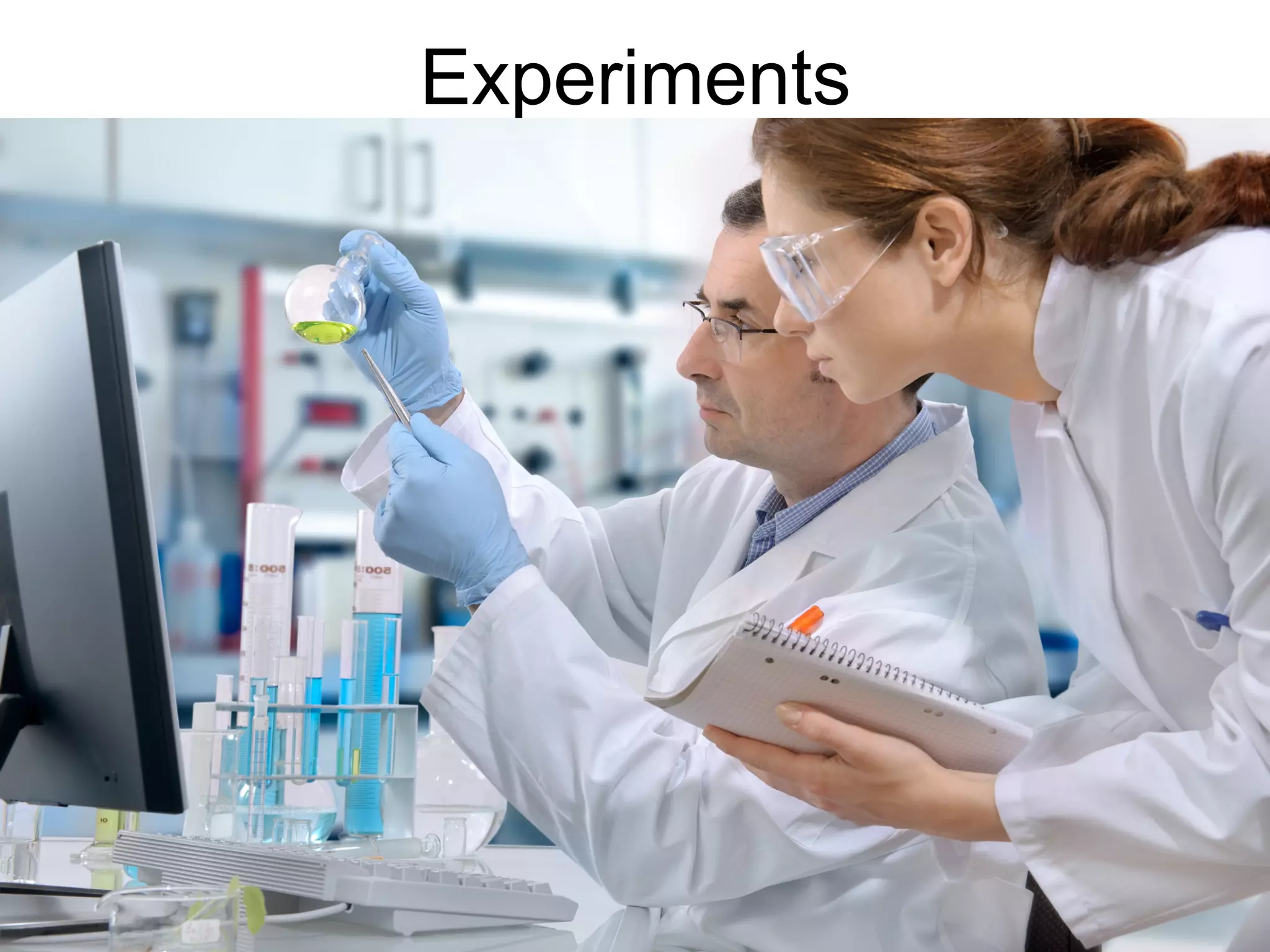 Experiments
 