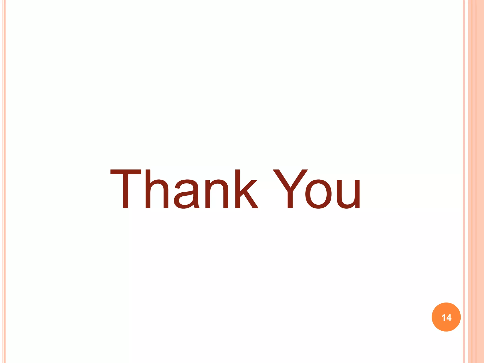 Thank You
14
 