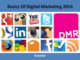 Basics Of Digital Marketing 2014

 