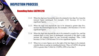 INSPECTION PROCESS
Rounding Rules (ASTM E29)
 