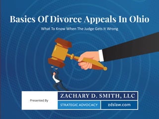 Sensitivity: Confidential
Basics Of Divorce Appeals In Ohio
Presented By
What To Know When The Judge Gets It Wrong
 