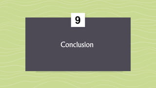 9
Conclusion
 