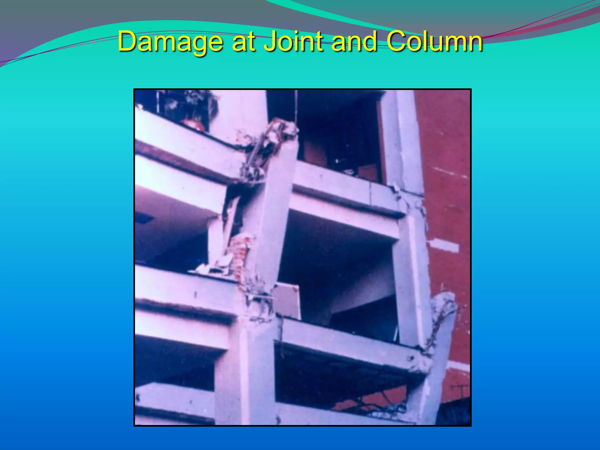 Damage at Joint and Column
 